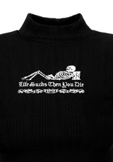 Life Sucks Hoch Hals Top